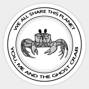 Ghost Crab - We All Share This Planet - animal design on white Sticker